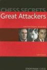 Chess Secrets, Great Attackers